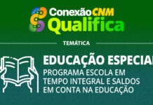 Conexão CNM: Educação especial, programa escola em tempo integral e saldos em conta na Educação – Edição Boa Vista/RR